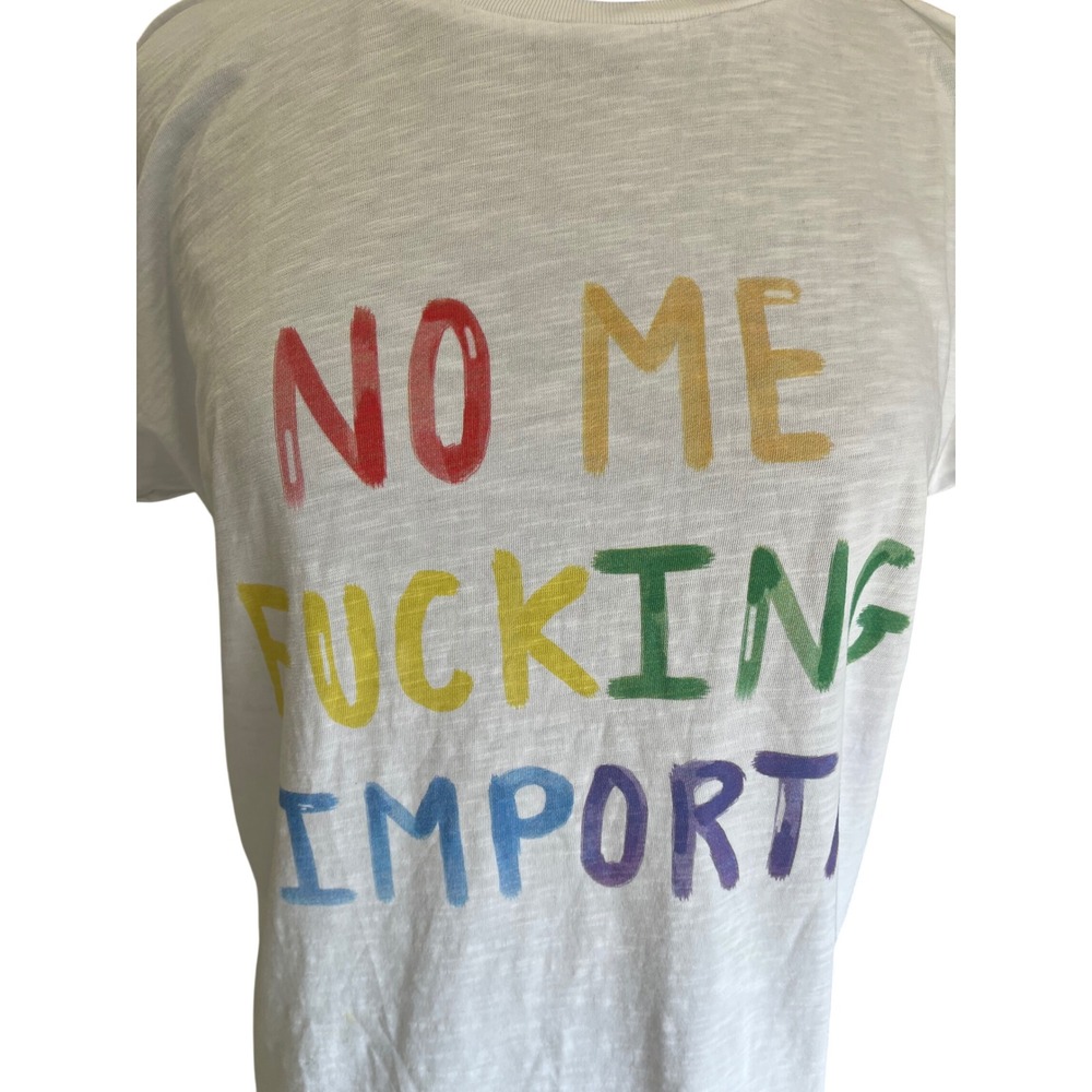 Dear Tee No Me Fucking Importa Graphic T-Shirt White Slub Cotton Large
